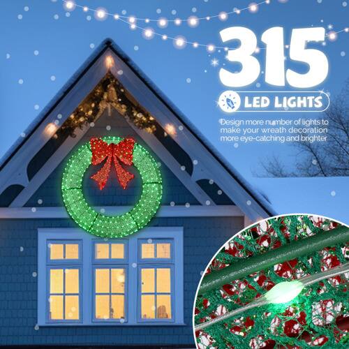 315 LED Lights  
Design more number of lights to make your wreath decoration more eye-catching and brighter.