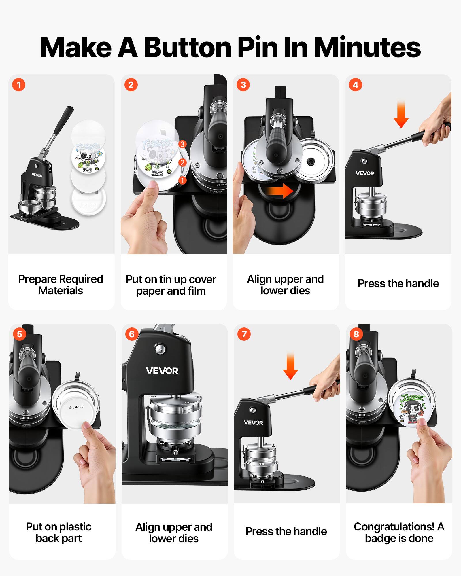 Make A Button Pin In Minutes

1. Prepare Required Materials
2. Put on tin up cover paper and film
3. Align upper and lower dies
4. Press the handle
5. Put on plastic back part
6. Align upper and lower dies
7. Press the handle
8. Congratulations! A badge is done