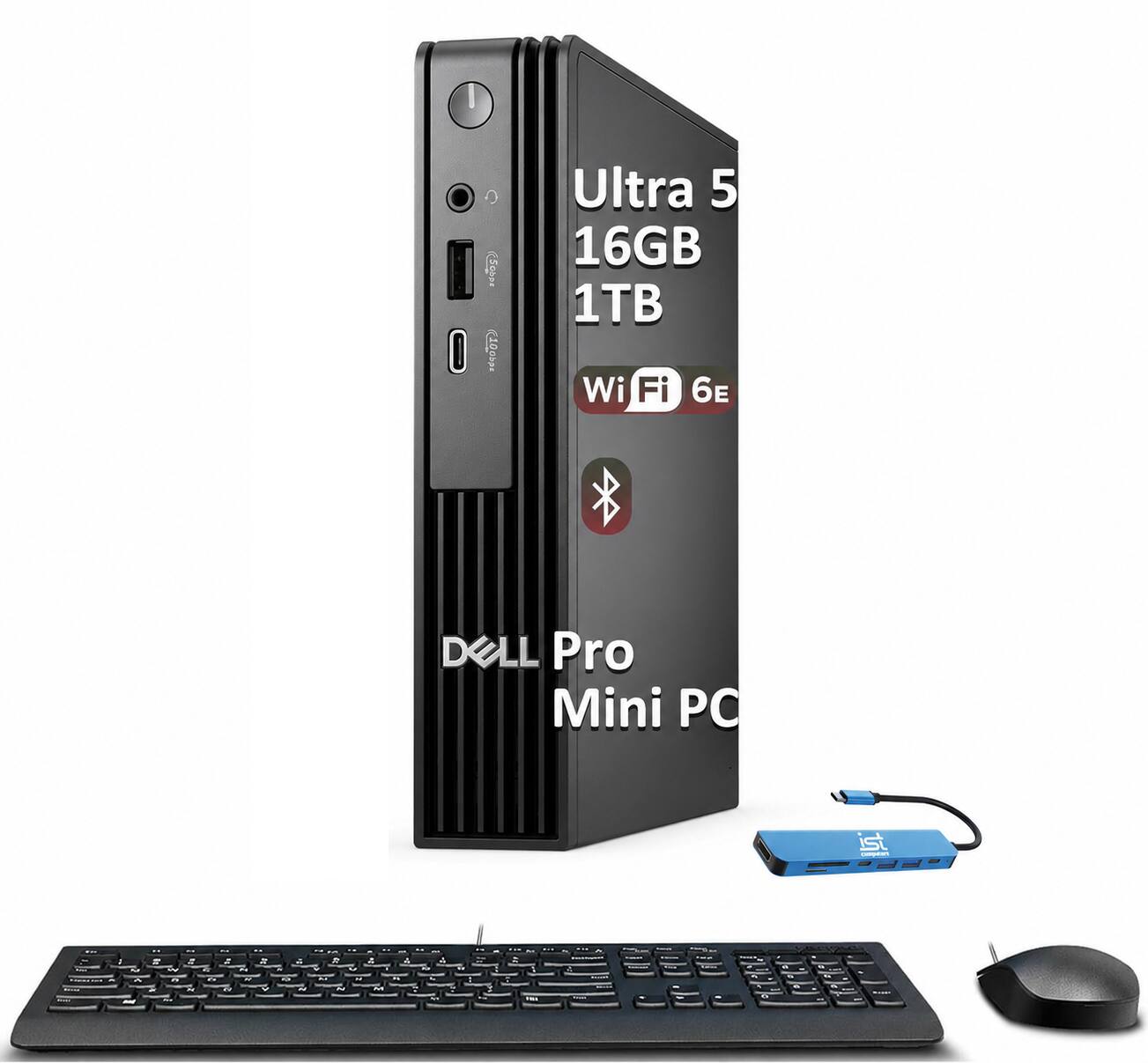 Ultra 5 16GB 1TB Wi-Fi 6E  
DELL Pro Mini PC