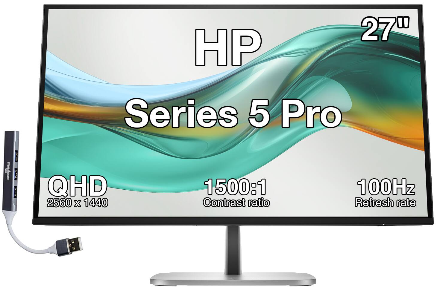 27" HP Series 5 Pro  
QHD 2560 x 1440  
1500:1 Contrast ratio  
100Hz Refresh rate
