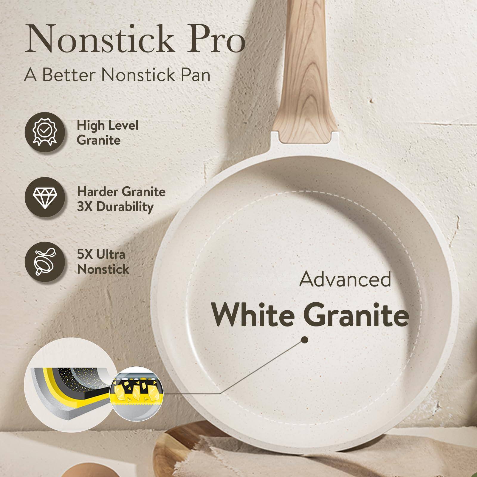 Nonstick Pro  
A Better Nonstick Pan  

- High Level Granite  
- Harder Granite 3X Durability  
- 5X Ultra Nonstick  

Advanced White Granite