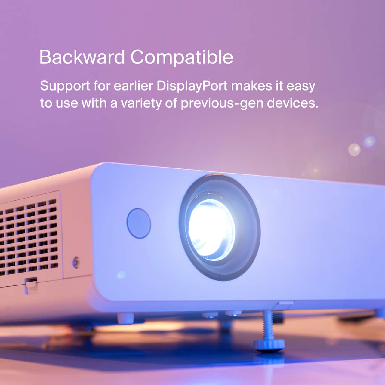 Backward Compatible: Support for earlier DisplayPort makes it easy to use with a variety of previous-gen devices.