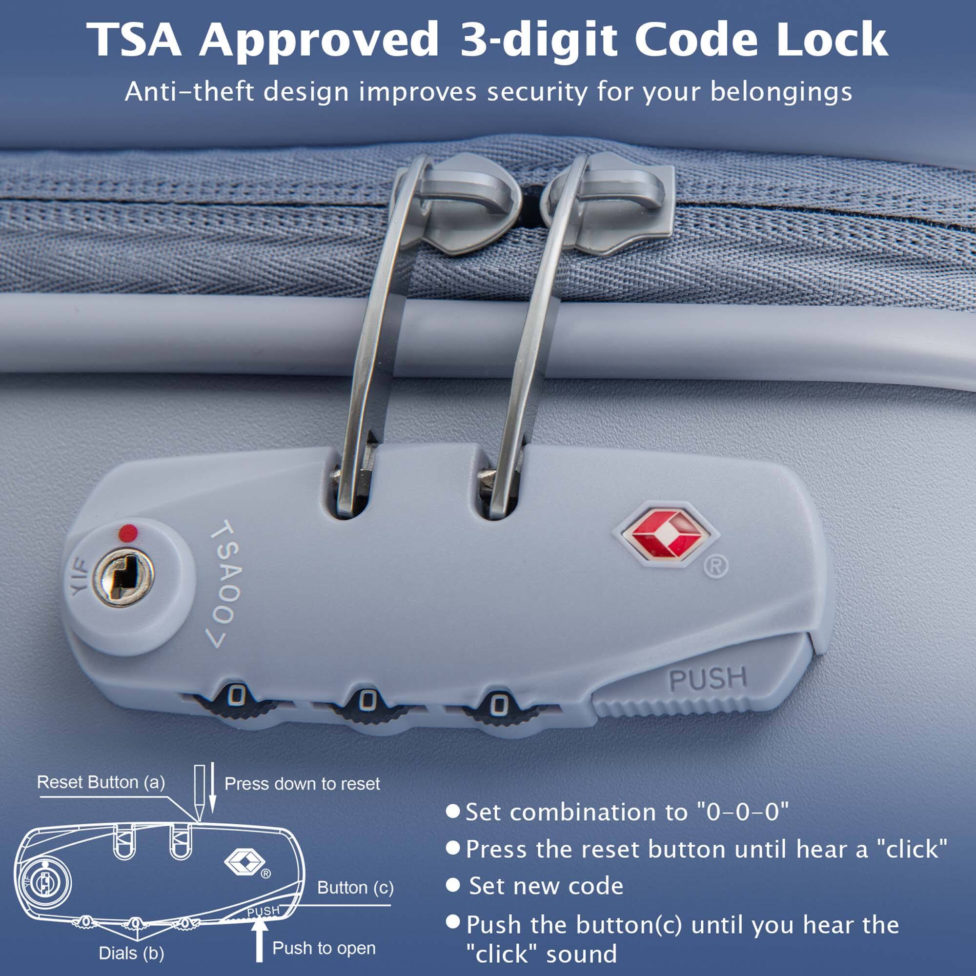 TSA Approved 3-digit Code Lock Anti-theft design improves security for your belongings. BY TSAOO> O R PUSH Reset Button (a) Dials (b) Press down to reset Button (c) PUSH Push to open Set combination to "0-0-0" Press the reset button until hear a "click" Set new code Push the button (c) until you hear the "click" sound.