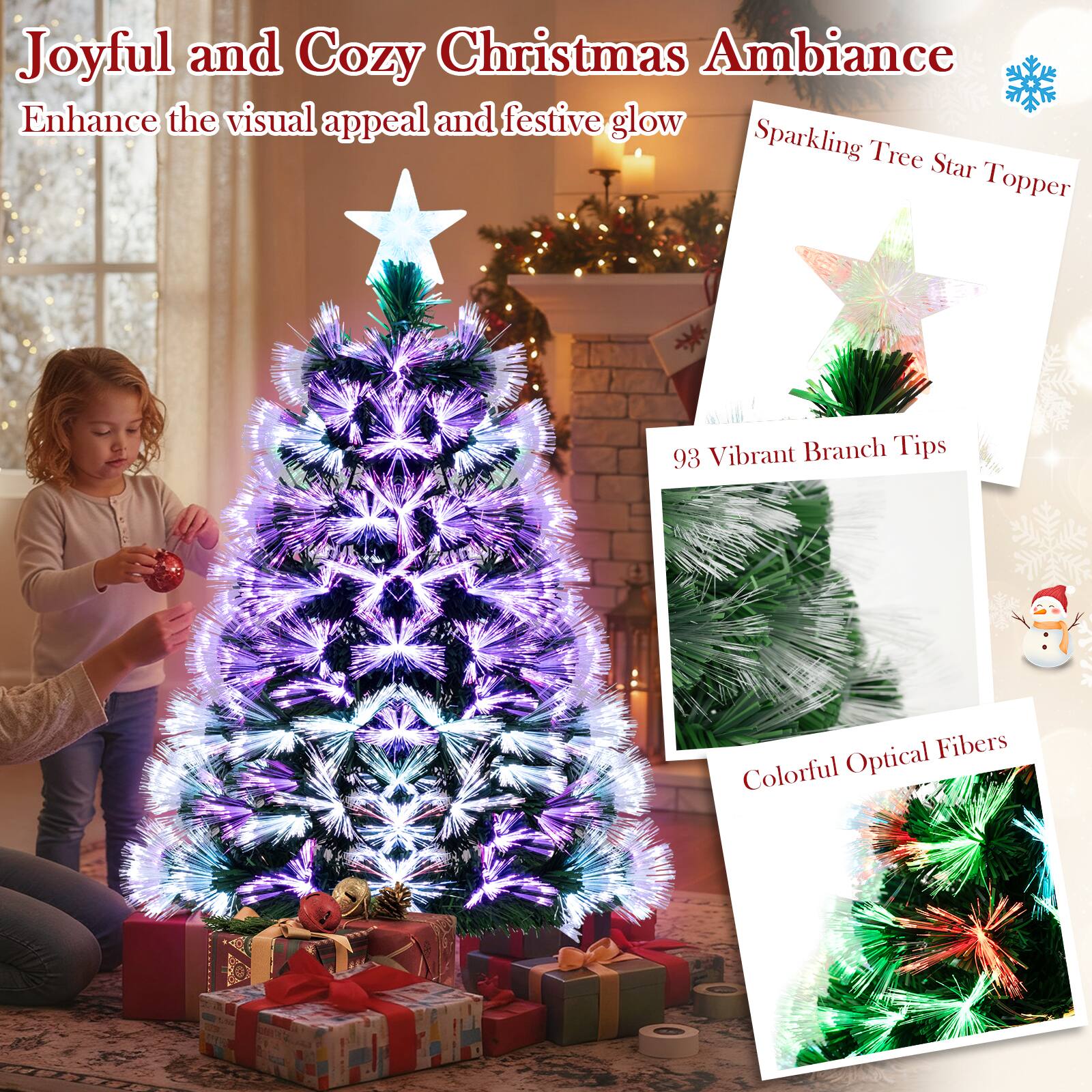 Joyful and Cozy Christmas Ambiance  
Enhance the visual appeal and festive glow  

Sparkling Tree Star Topper  

93 Vibrant Branch Tips  

Colorful Optical Fibers