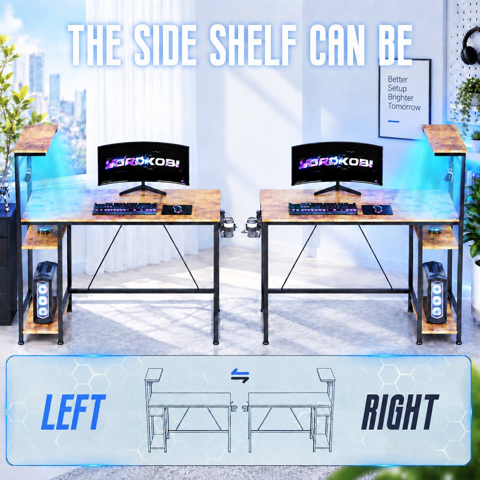 THE SIDE SHELF CAN BE  
Better Setup Brighter Tomorrow  
YOROKOBI  
inso.com  
LEFT  
RIGHT