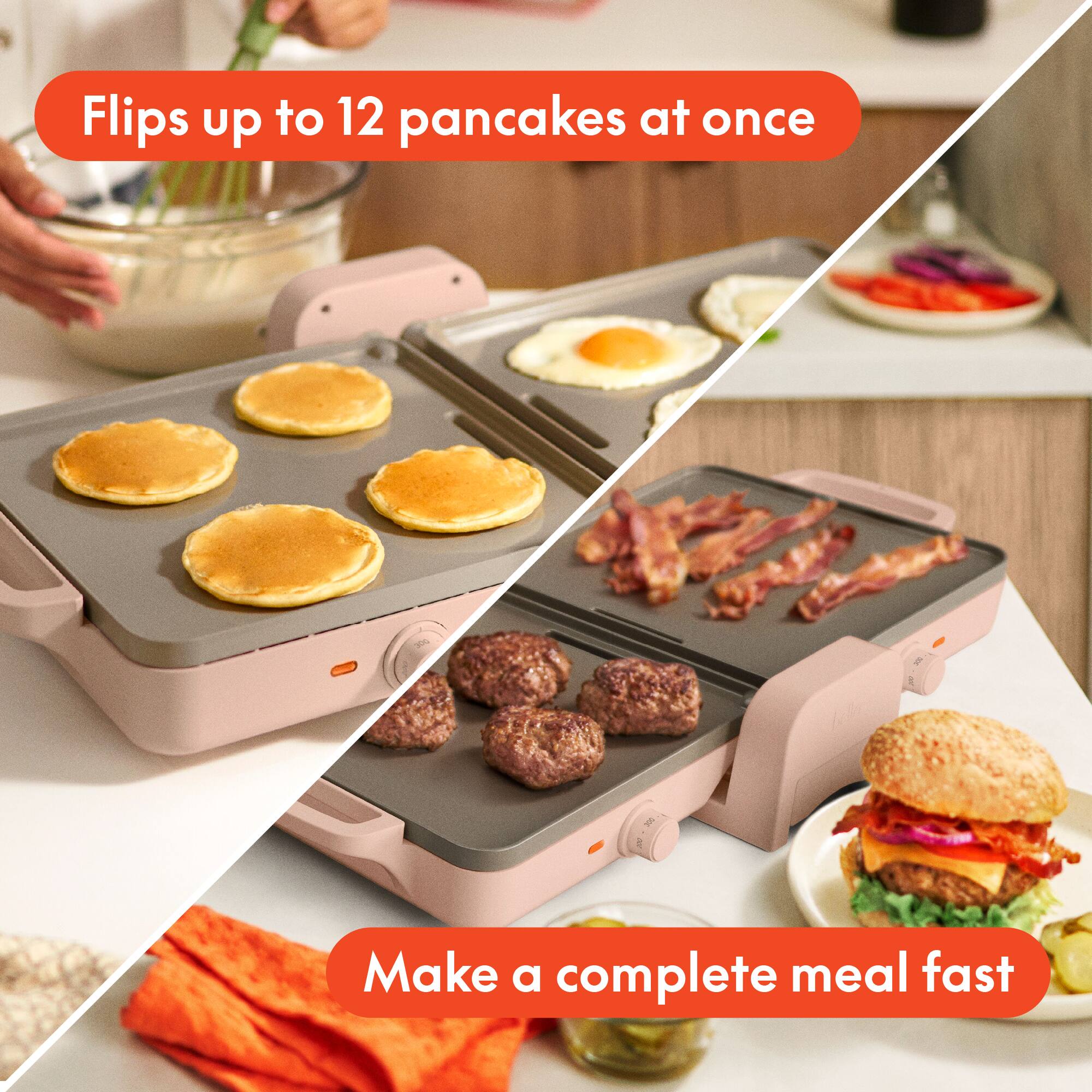 Flips up to 12 pancakes at once

Make a complete meal fast