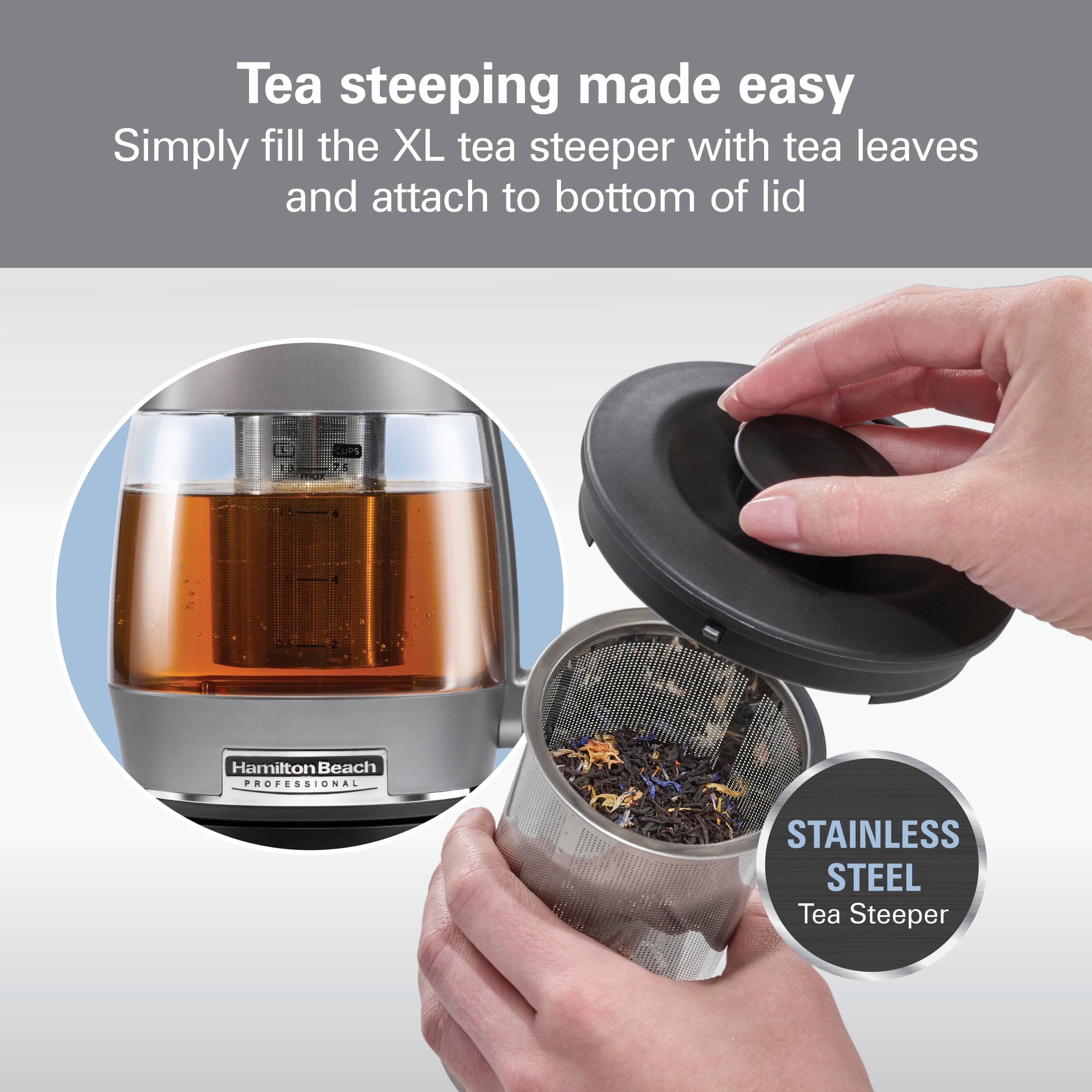 Tea steeping made easy  
Simply fill the XL tea steeper with tea leaves and attach to bottom of lid  

Hamilton Beach PROFESSIONAL  
STAINLESS STEEL Tea Steeper