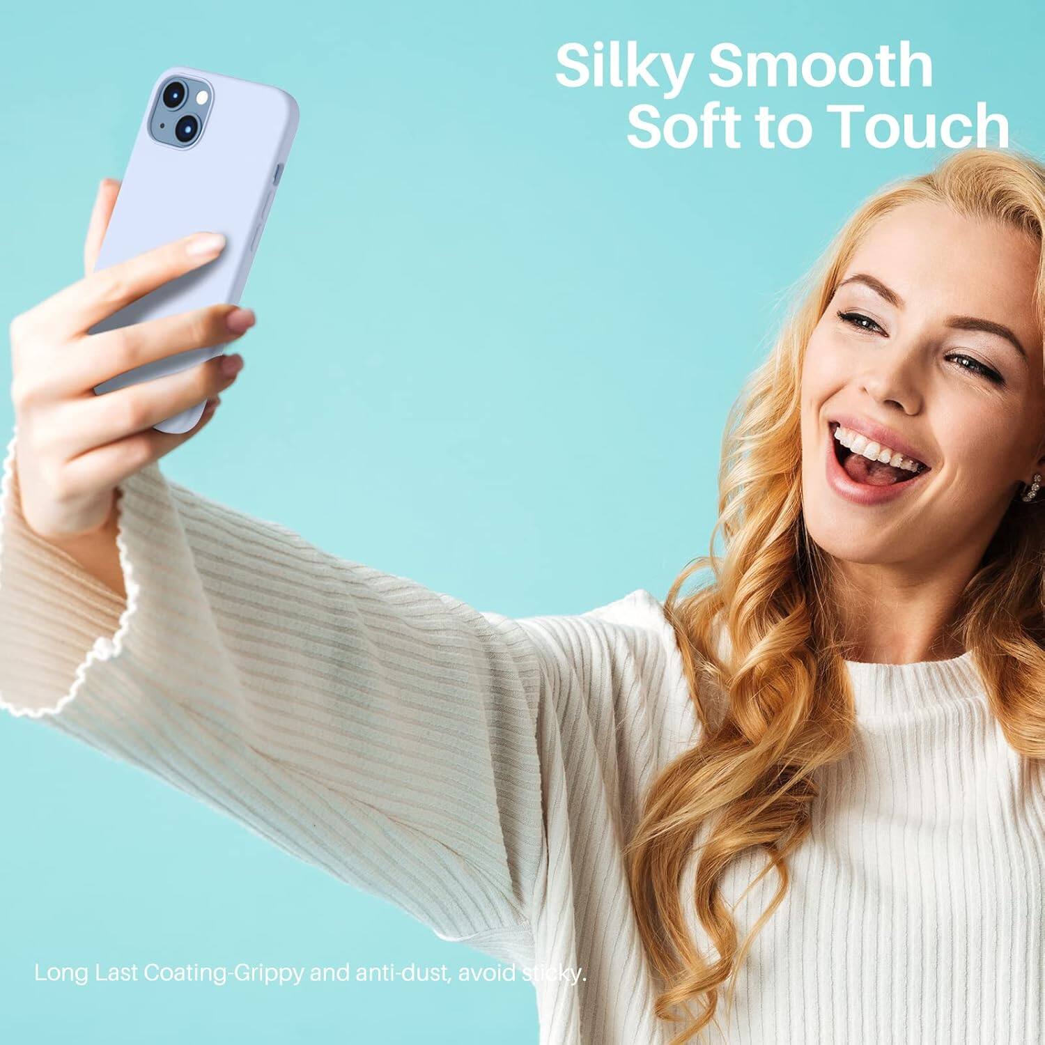 Silky Smooth Soft to Touch

Long Last Coating-Grippy and anti-dust, avoid sticky.