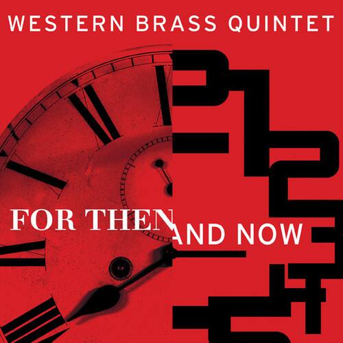 Western Brass Quintet - For Then & Now   - COMPACT DISCS [CD] price history on PriceWatchPro