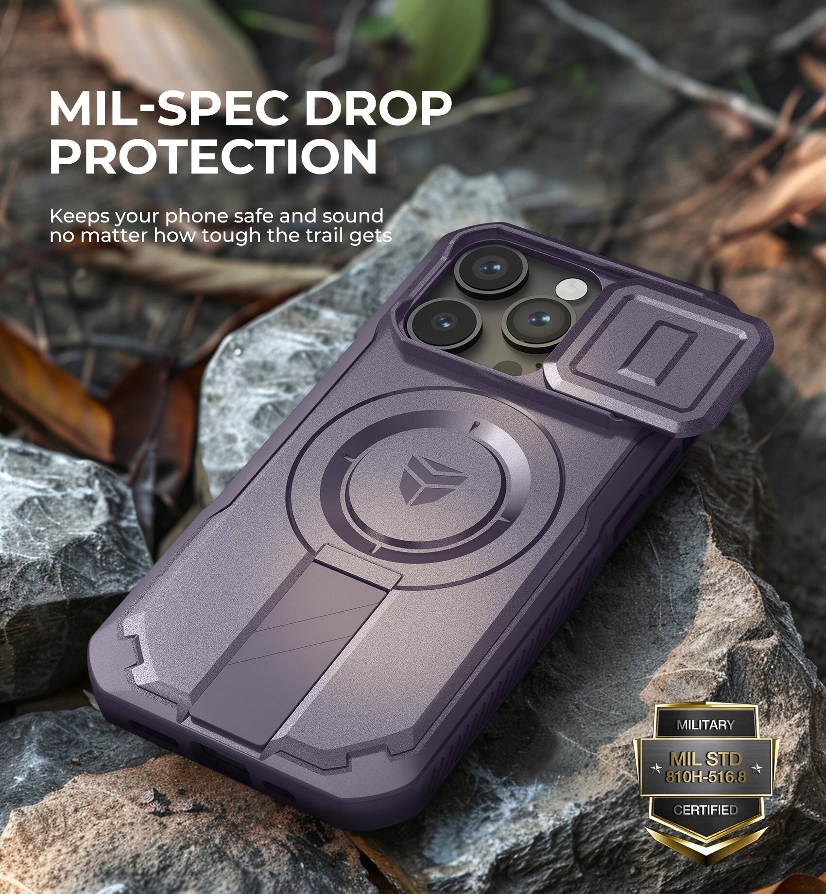 MIL-SPEC DROP PROTECTION  
Keeps your phone safe and sound no matter how tough the trail gets  

MILITARY  
MIL STD 810H-516.8 CERTIFIED