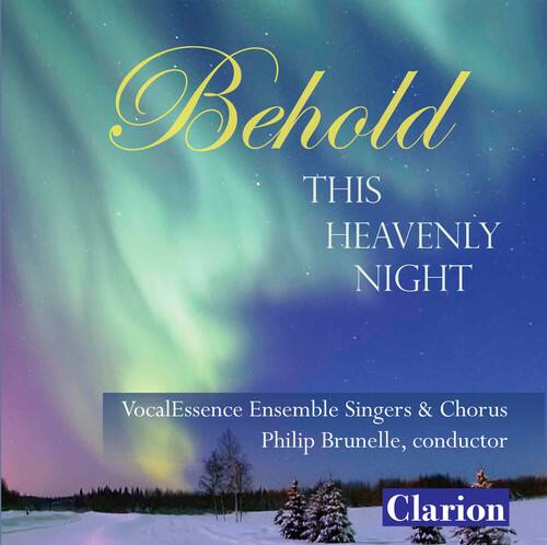 Behold  
THIS HEAVENLY NIGHT  

VocalEssence Ensemble Singers & Chorus  
Philip Brunelle, conductor  

Clarion