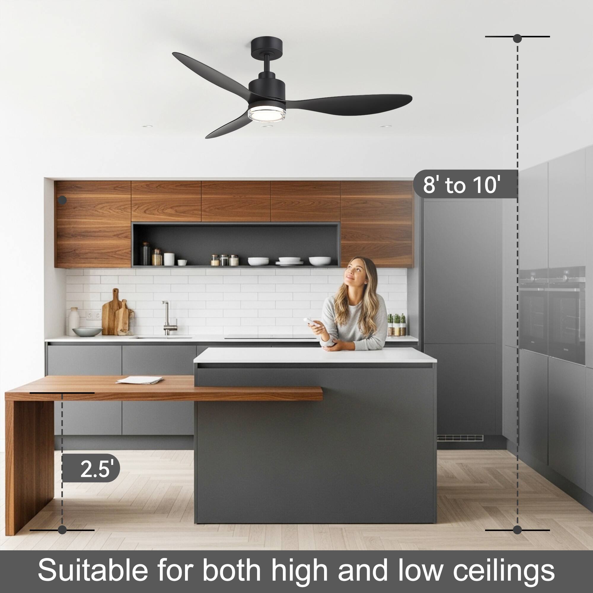 8' to 10'  
2.5'  
Suitable for both high and low ceilings