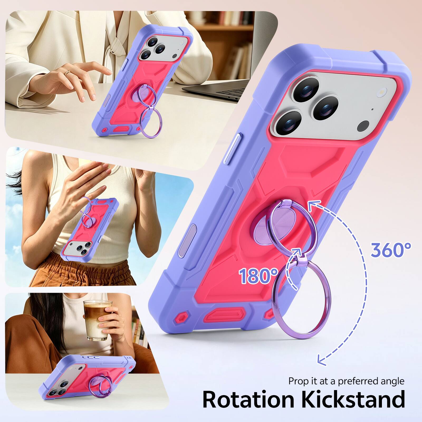 180° 360° CLL Prop it at a preferred angle Rotation Kickstand