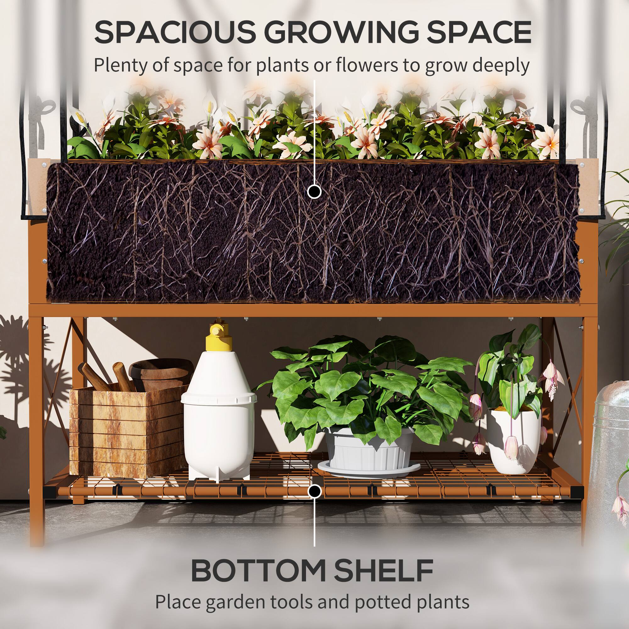 SPACIOUS GROWING SPACE  
Plenty of space for plants or flowers to grow deeply

BOTTOM SHELF  
Place garden tools and potted plants