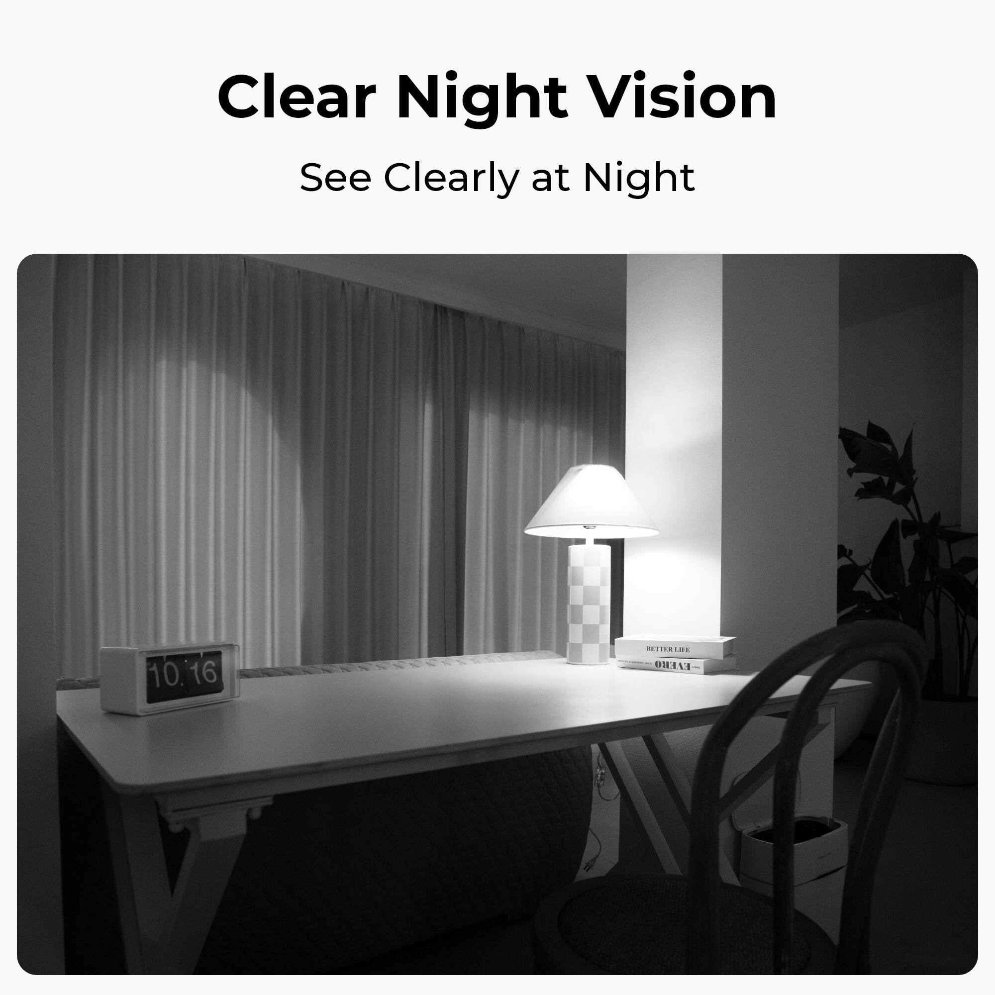 Clear Night Vision  
See Clearly at Night  

10.16  
BETTER LIFE EVER
