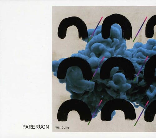 Will Dutta - Parergon   - COMPACT DISCS [CD] price history on PriceWatchPro