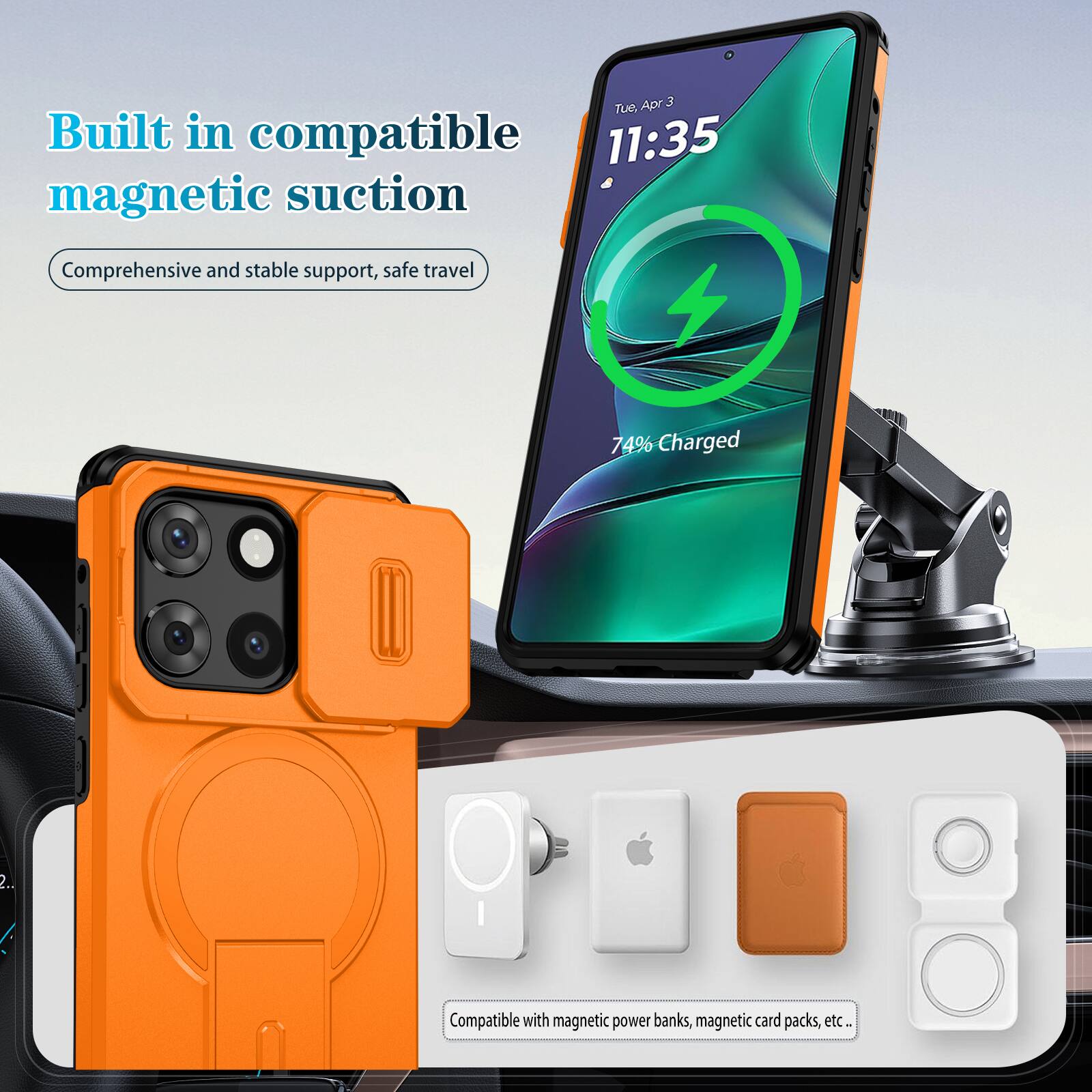 Built in compatible magnetic suction  
Comprehensive and stable support, safe travel  

Apr 3, 11:35  
74% Charged  

Compatible with magnetic power banks, magnetic card packs, etc.