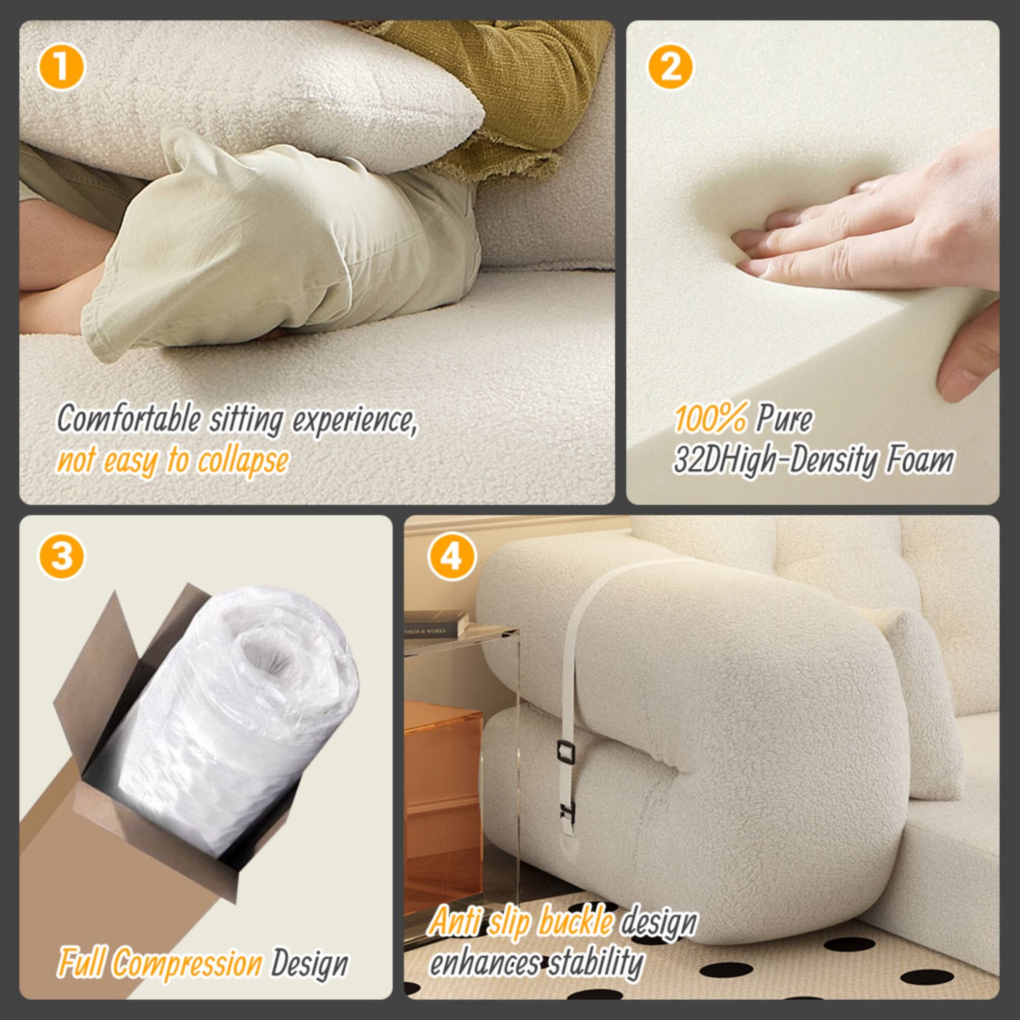 1. Comfortable sitting experience, not easy to collapse

2. 100% Pure 32D High-Density Foam

3. Full Compression Design

4. Anti slip buckle design enhances stability