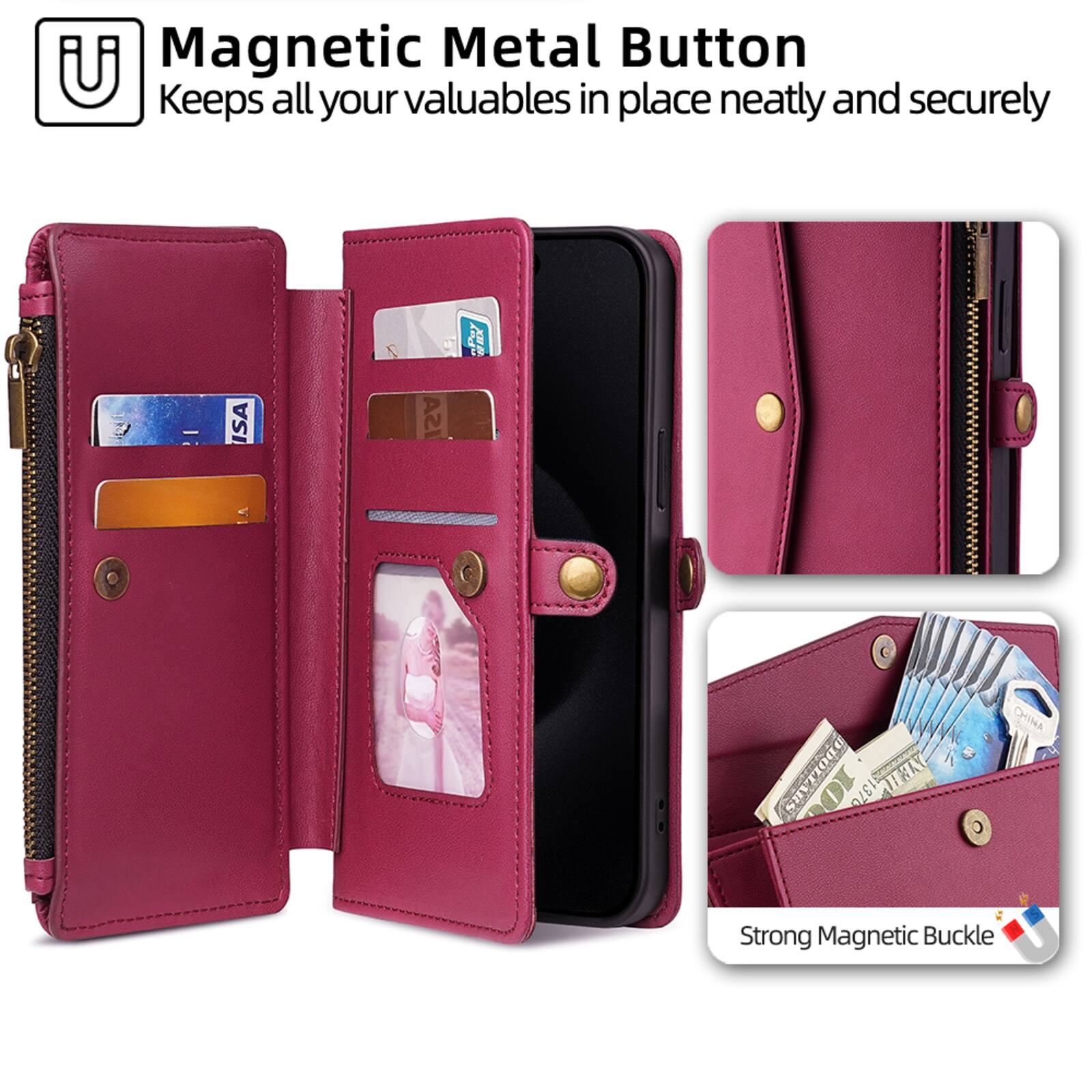 Magnetic Metal Button  
Keeps all your valuables in place neatly and securely  

Strong Magnetic Buckle