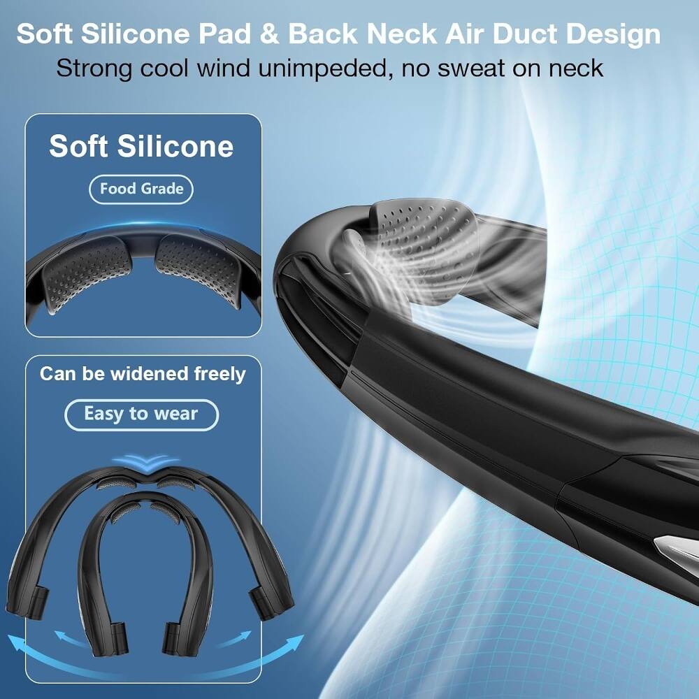 Soft Silicone Pad & Back Neck Air Duct Design  
Strong cool wind unimpeded, no sweat on neck  

Soft Silicone  
Food Grade  

Can be widened freely  
Easy to wear
