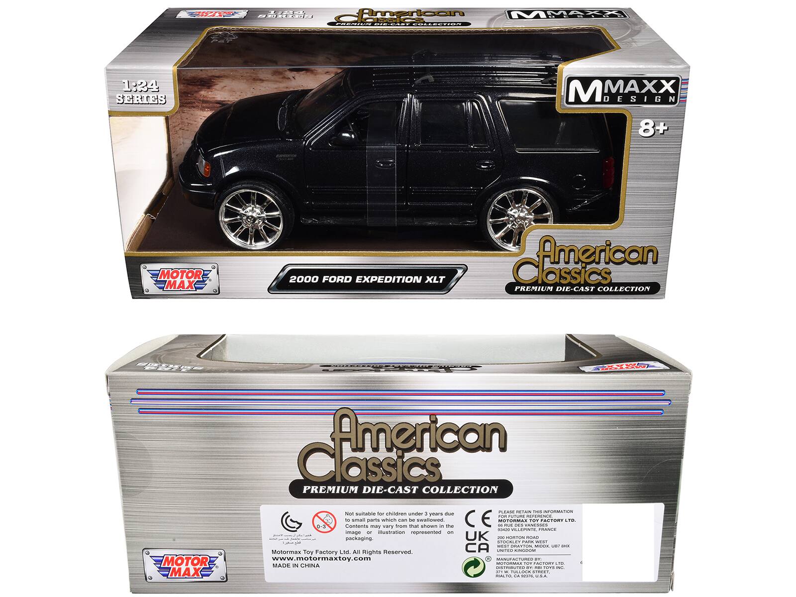 RA2 ACIO fwntoow I I CoLtECiION M MAXX - 1334 SERIES M MAXX ESIGN 8+ MOTOR MAX 2000 FORD EXPEDITION XLT American Classics PREMIUM DIE-CAST COLLECTION N MOTOR MAX American Classics PREMIUM DIE-CAST COLLECTION PLEAME HCO - INFORMATION Not suitable for children under 3 years due to small parts which can be swallowed. Contents may vary from that shown in the illustration. Packaging. UK - MORTION ROAD - STOCKLEY PARK WEST - E.. ATTON AODE 1O I Motormax Toy Factory Ltd. All Rights Reserved. CA UNITED KINGDOM www.motormaxtoy.com CESACTURO D. SON -O A. STORY n + MADE IN CHINA - TOTS COC - - ae - MCCA REET HALT e sa ...