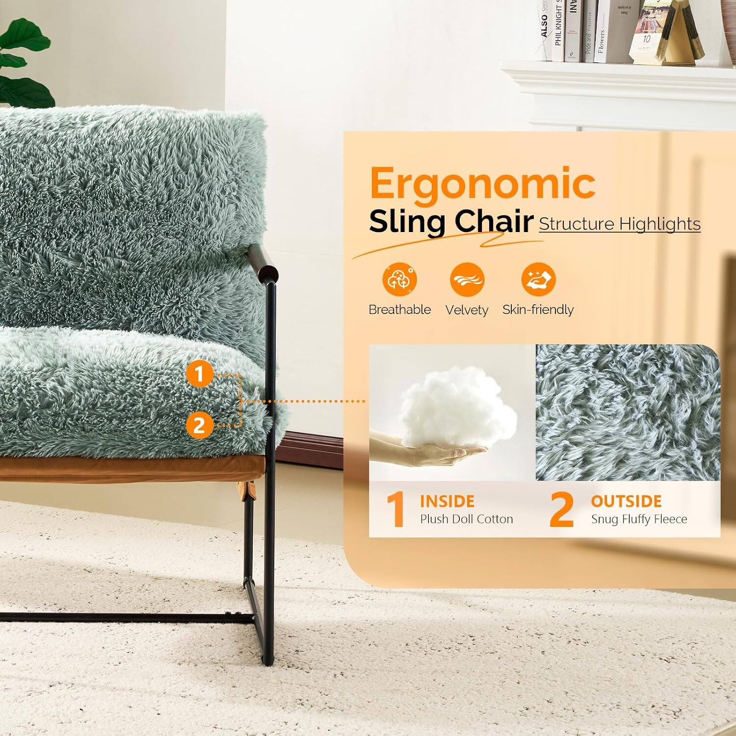 STORES ALSO
HA KNIGHT PHIL

Flowers
socna
10

Ergonomic Sling Chair Structure Highlights
Breathable Velvety Skin-friendly
1
2
INSIDE 1 Plush Doll Cotton
OUTSIDE 2 Snug Fluffy Fleece