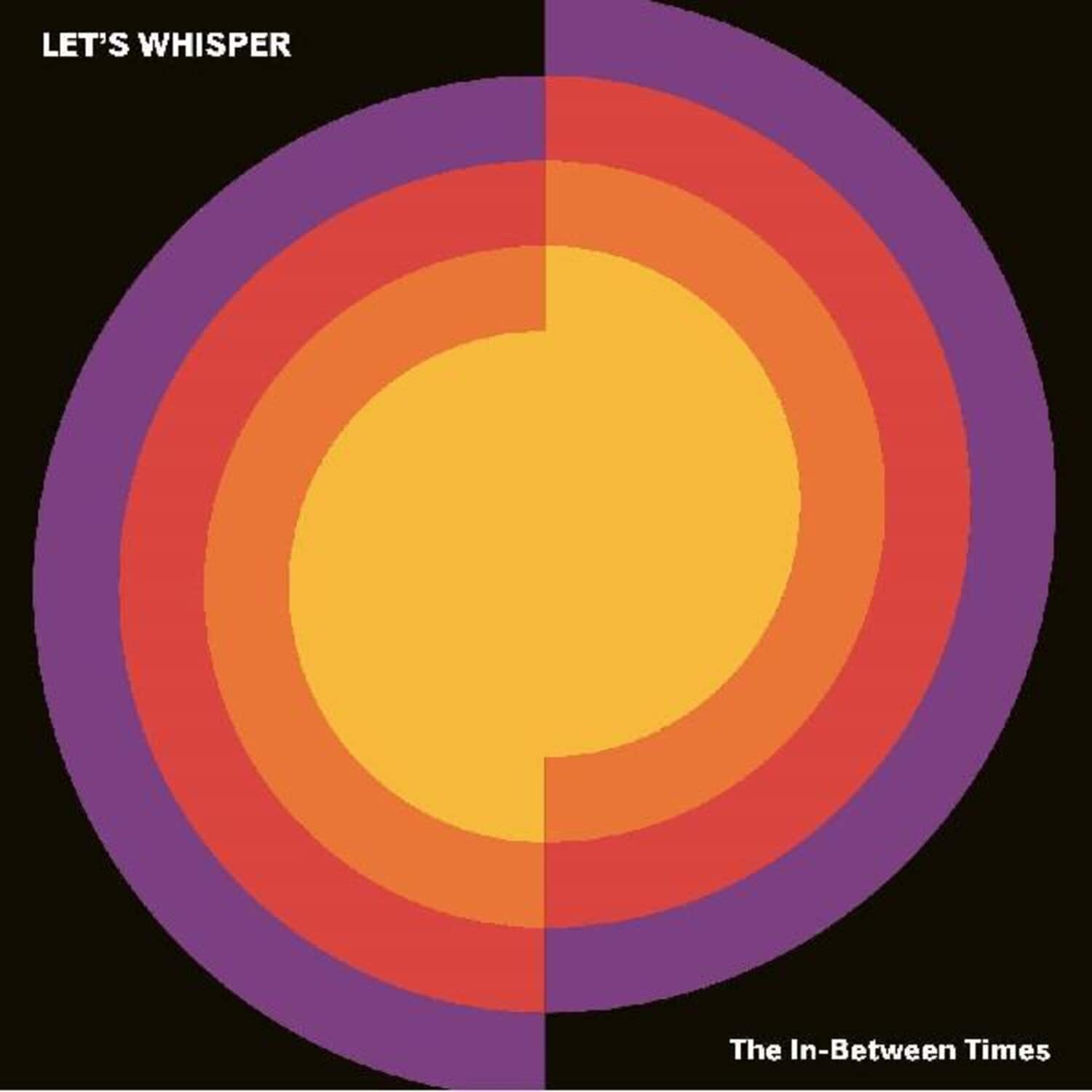 Let's Whisper - The In-Between Times   - VINYL LP price history on PriceWatchPro