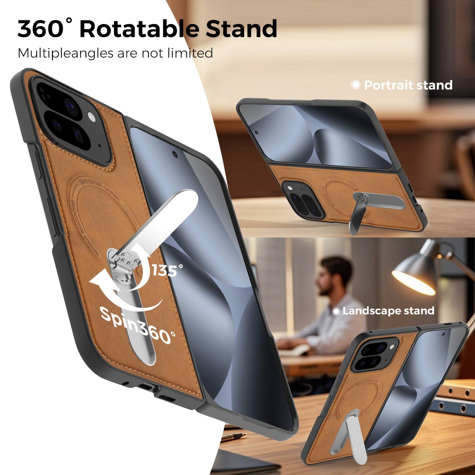 360° Rotatable Stand  
Multiple angles are not limited  

Portrait stand  
Landscape stand  

135°  
Spin360°