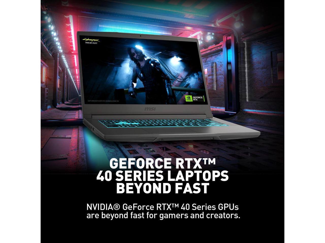 GEFORCE RTX™ 40 SERIES LAPTOPS BEYOND FAST

NVIDIA® GeForce RTX™ 40 Series GPUs are beyond fast for gamers and creators.