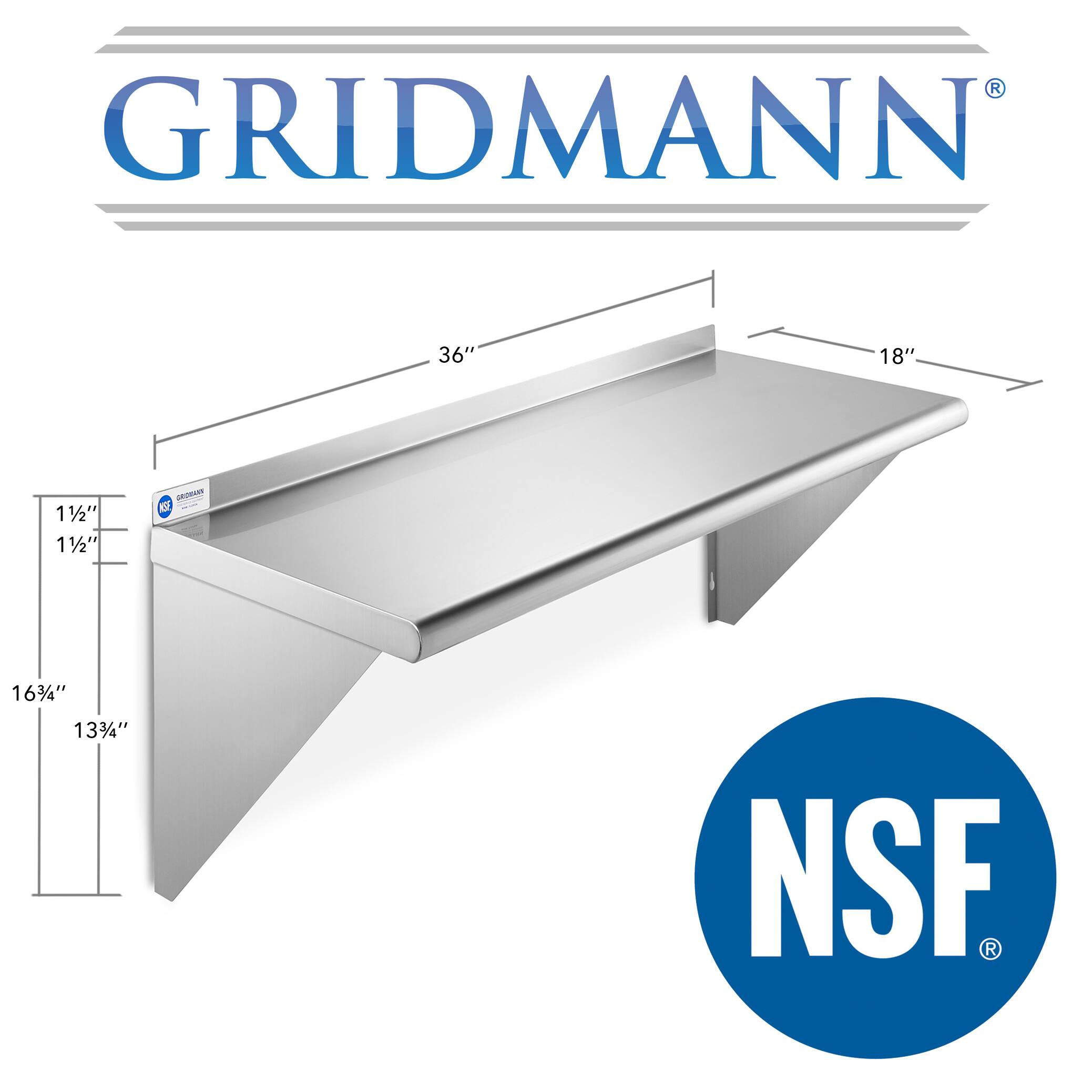 GRIDMANN  
36" x 18" x 11/2" x 1/2"  
G 163/4" x 133/4"  
NSF