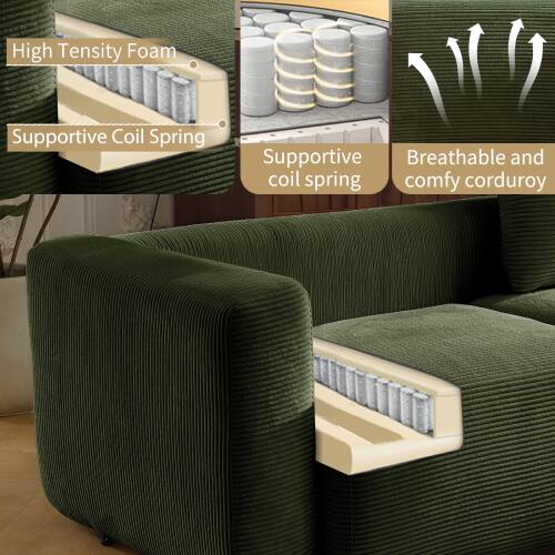High Tensity Foam  
Supportive Coil Spring  
Supportive coil spring  
Breathable and comfy corduroy