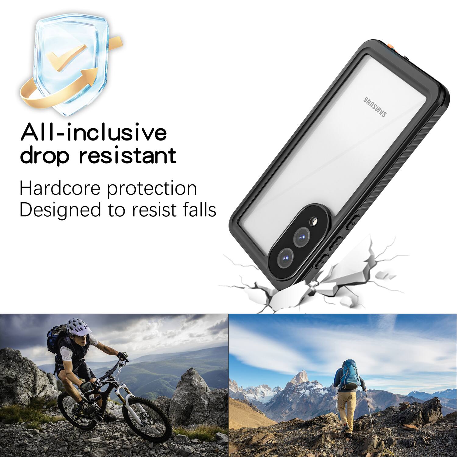 All-inclusive drop resistant  
Hardcore protection  
Designed to resist falls  

SAMSUNG