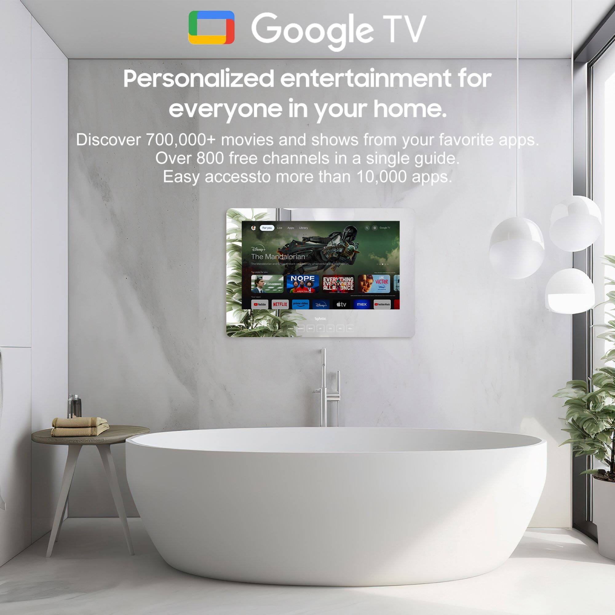 Google TV  
Personalized entertainment for everyone in your home.  
Discover 700,000+ movies and shows from your favorite apps.  
Over 800 free channels in a single guide.  
Easy access to more than 10,000 apps.