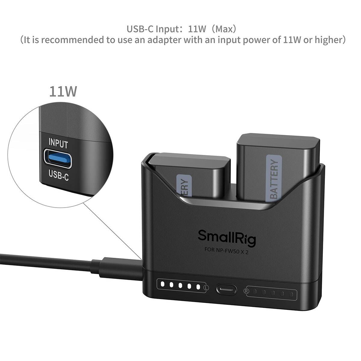 USB-C Input: 11W (Max) (It is recommended to use an adapter with an input power of 11W or higher)

11W
INPUT USB-C.
BATTERY
SmallRig FOR NP-FW50 X 2