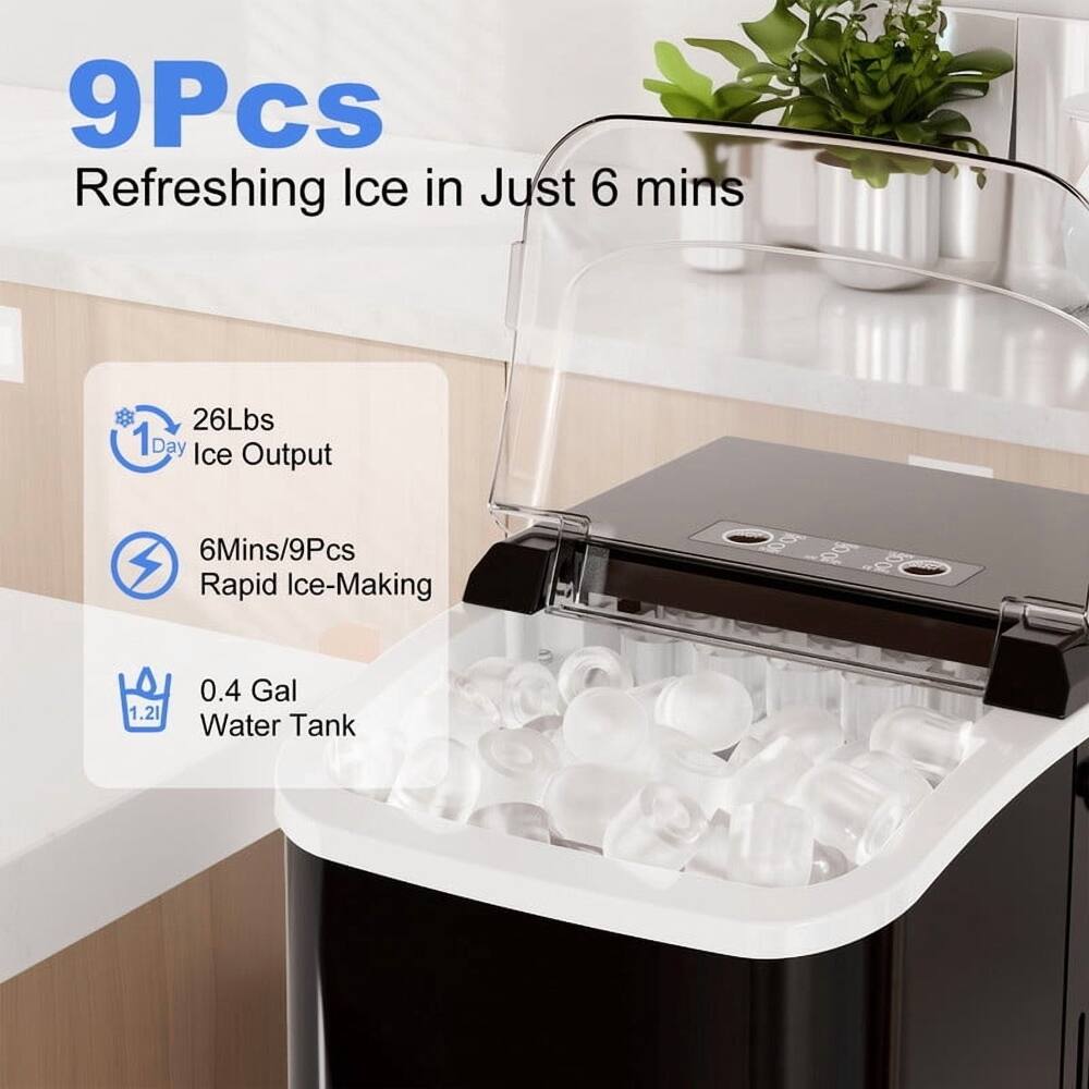 9Pcs Refreshing Ice in Just 6 mins  
26Lbs 1 Day Ice Output  
6Mins/9Pcs Rapid Ice-Making  
1.21 0.4 Gal Water Tank