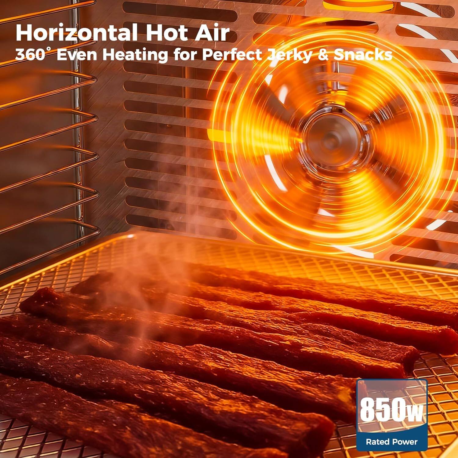 Horizontal Hot Air  
360° Even Heating for Perfect Jerky & Snacks  
850w Rated Power