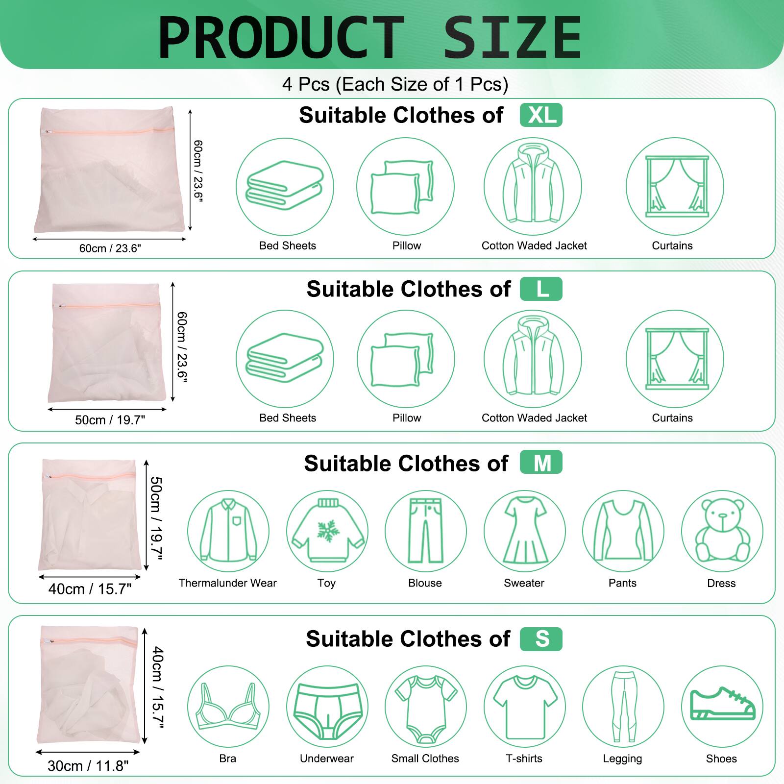 PRODUCT SIZE 4 Pcs (Each Size of 1 Pcs)

Suitable Clothes of XL
- 60cm / 23.6" Bed Sheets
- Pillow
- Cotton Waded Jacket
- Curtains

Suitable Clothes of L
- 50cm / 19.7" Bed Sheets
- Pillow
- Cotton Waded Jacket
- Curtains

Suitable Clothes of M
- 50cm / 19.7" Thermalunder Wear
- Toy
- Blouse
- Sweater
- Pants
- Dress

Suitable Clothes of S
- 40cm / 15.7" Bra
- Underwear
- Small Clothes
- T-shirts
- Legging
- Shoes