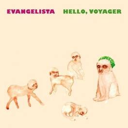 Evangelista - Hello, Voyager - VINYL LP