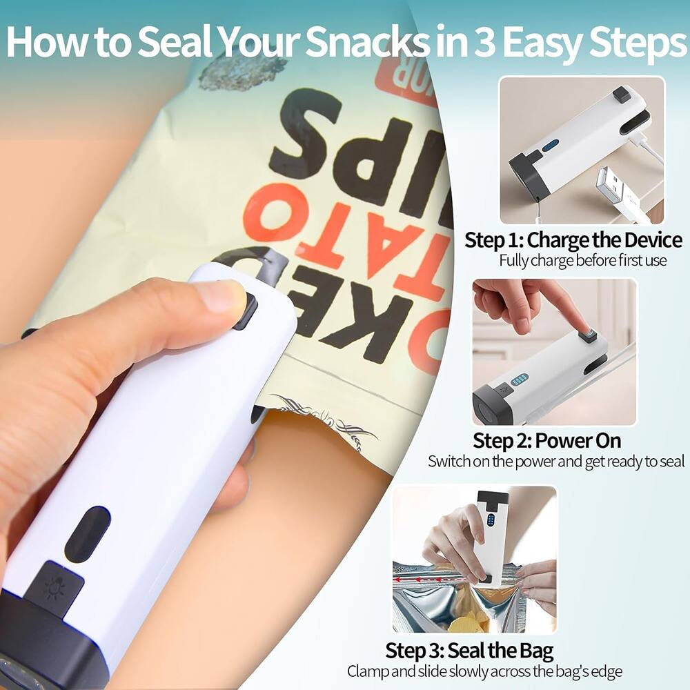 How to Seal Your Snacks in 3 Easy Steps

Step 1: Charge the Device  
Fully charge before first use

Step 2: Power On  
Switch on the power and get ready to seal

Step 3: Seal the Bag  
Clamp and slide slowly across the bag's edge