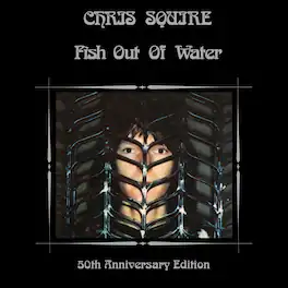 Chris Squire - Fish Out Of Water The 50th Anniversary Remix - Half Speed Master Vinyl - VINYL LP