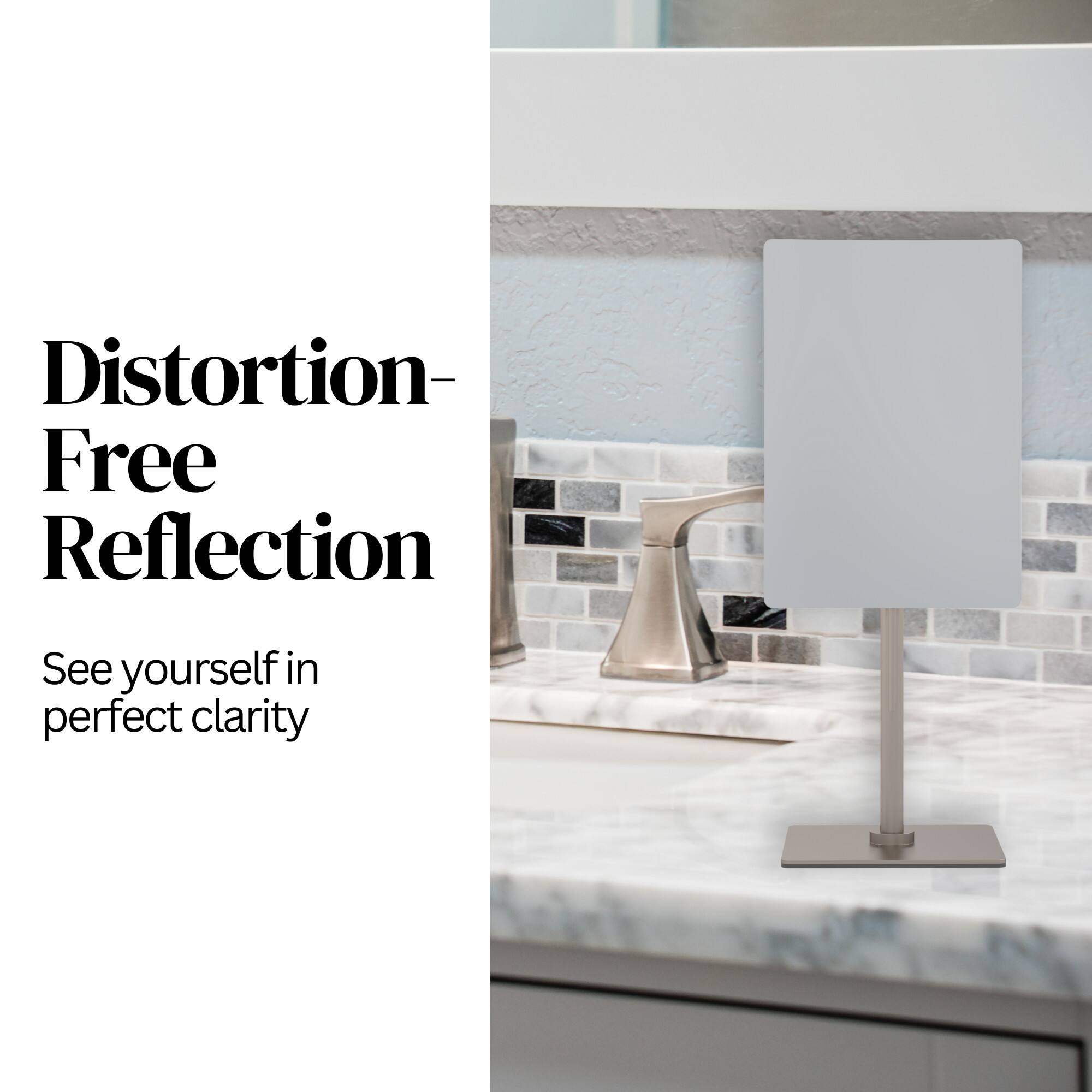 Distortion-Free Reflection  
See yourself in perfect clarity