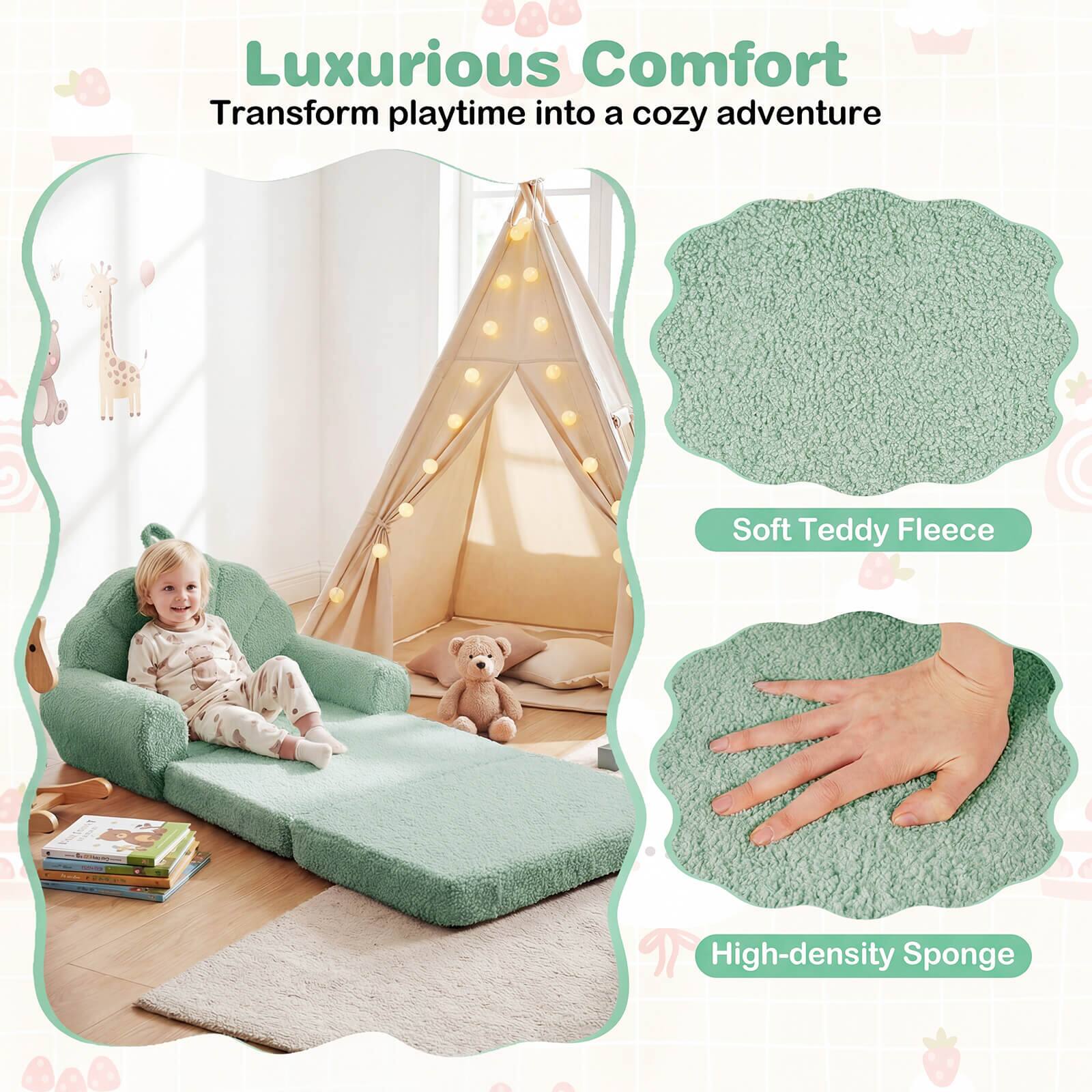 Luxurious Comfort  
Transform playtime into a cozy adventure  

Soft Teddy Fleece  
High-density Sponge