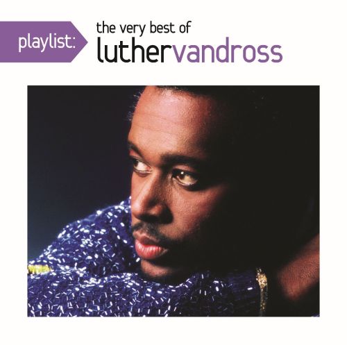  Playlist: The Very Best of Luther Vandross [CD]