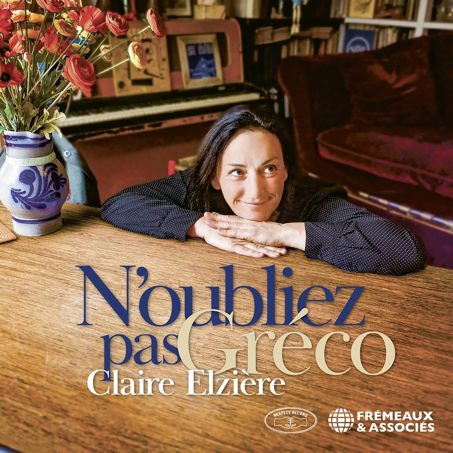 N'oubliez pas Greco  
Claire Elzière  

RESPECT RECORD  
FRÈMEAUX & ASSOCIÉS