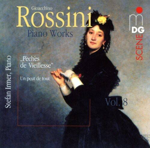 Gioachino Rossini  
Piano Works  

Piano Works  
DG SCENE  

"Les Pêches de Vieillesse"  
Un peu de tout  

Stefan Irmer  
Vol. 8
