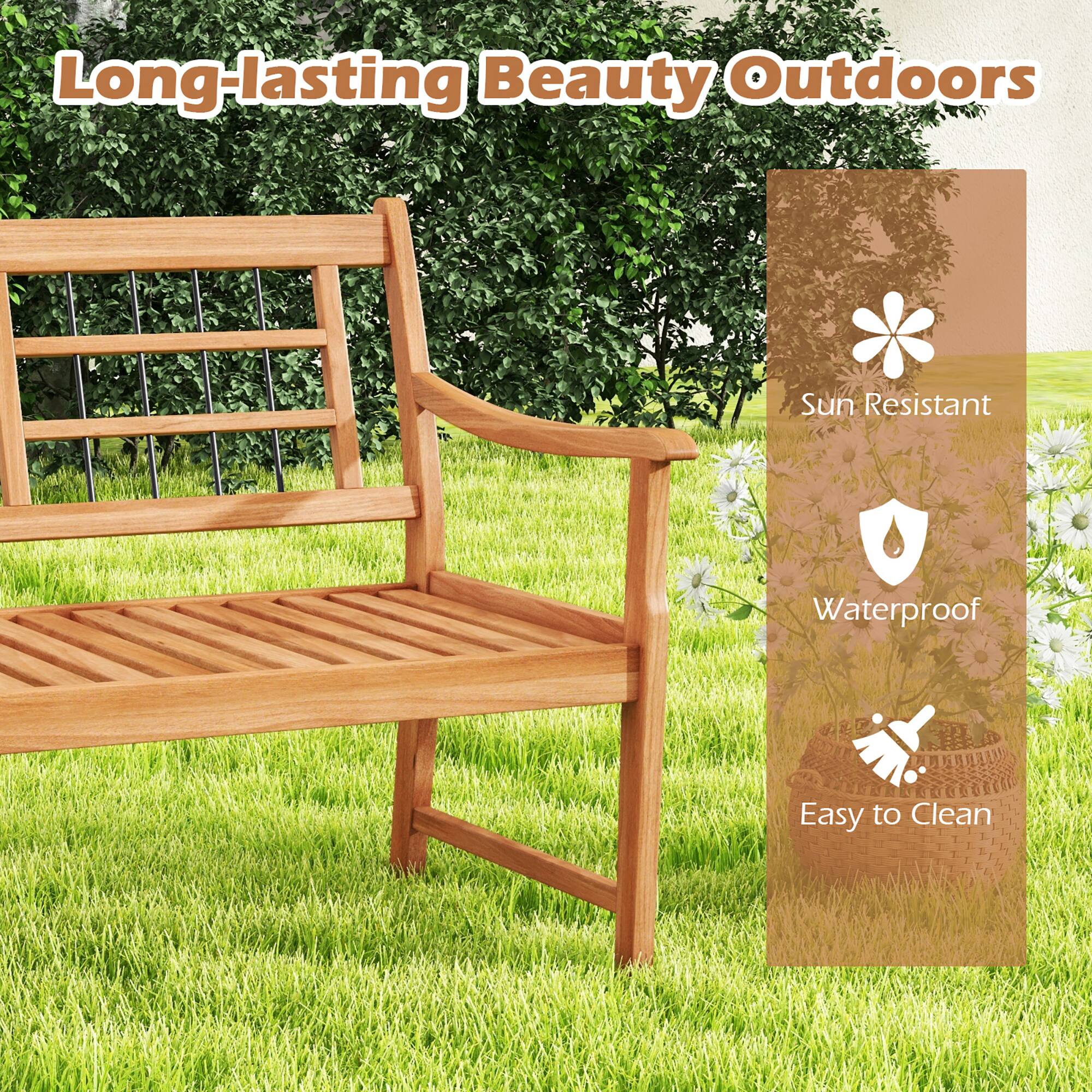 Long-lasting Beauty Outdoors
Sun Resistant
Waterproof
Easy to Clean