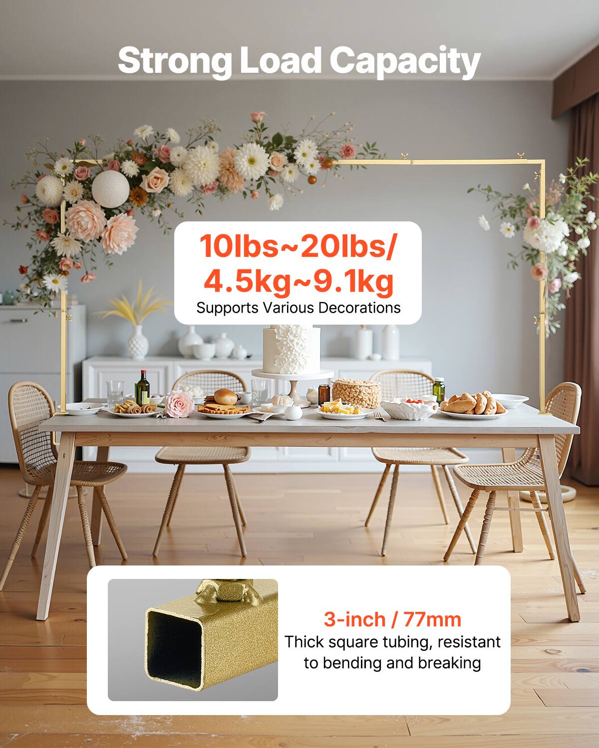 Strong Load Capacity: 10lbs~20lbs/ 4.5kg~9.1kg
Supports Various Decorations
3-inch / 77mm / Thick square tubing, resistant to bending and breaking