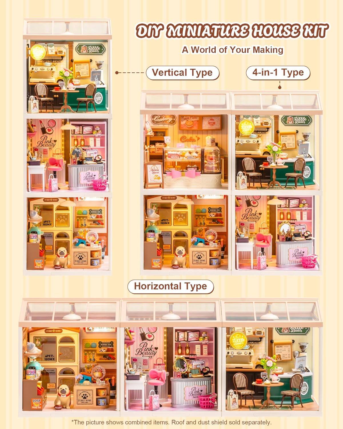 DIY MINIATURE HOUSE KIT  
A World of Your Making  

Vertical Type  
4-in-1 Type  

Horizontal Type  

*The picture shows combined items. Roof and dust shield sold separately.