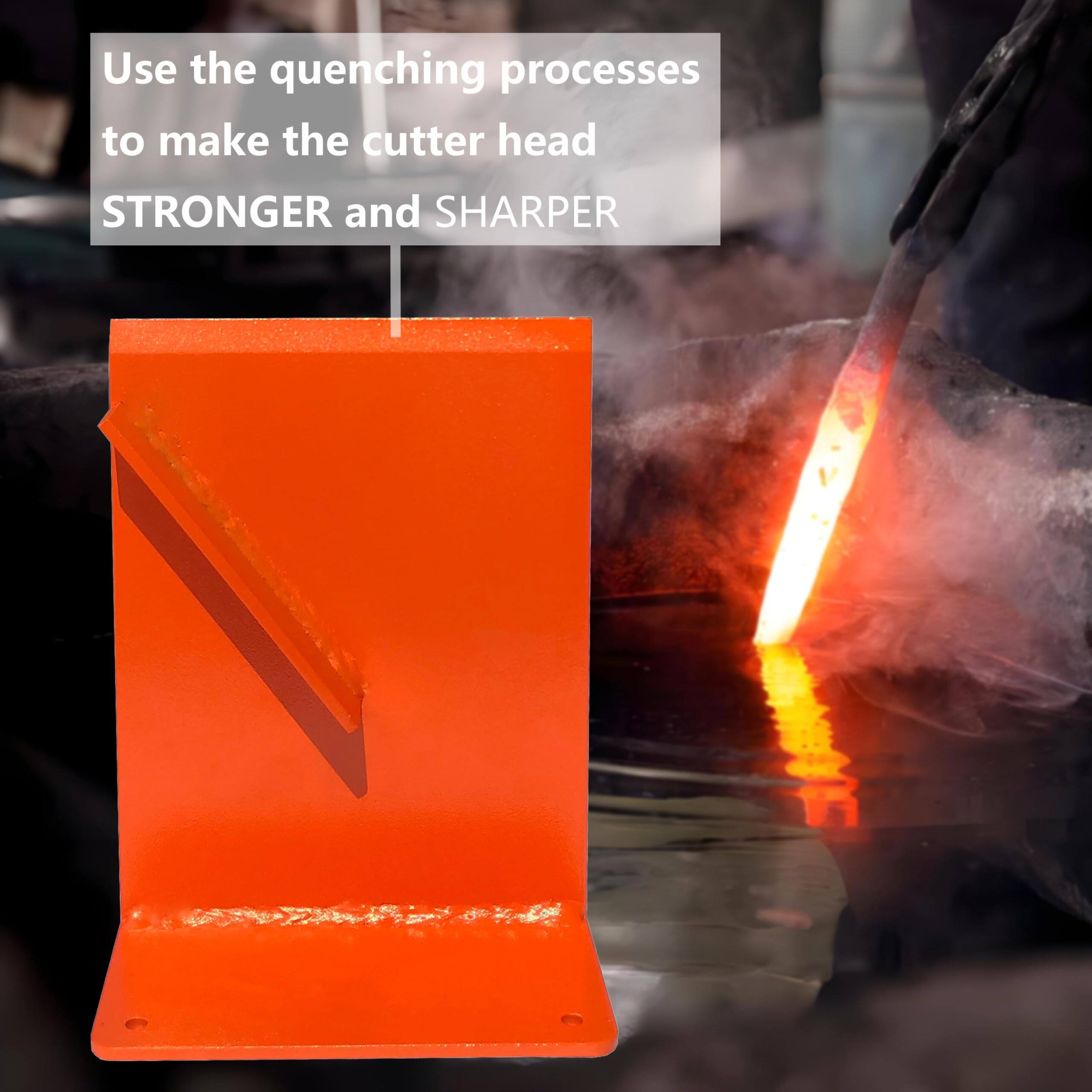 Use the quenching processes to make the cutter head STRONGER and SHARPER