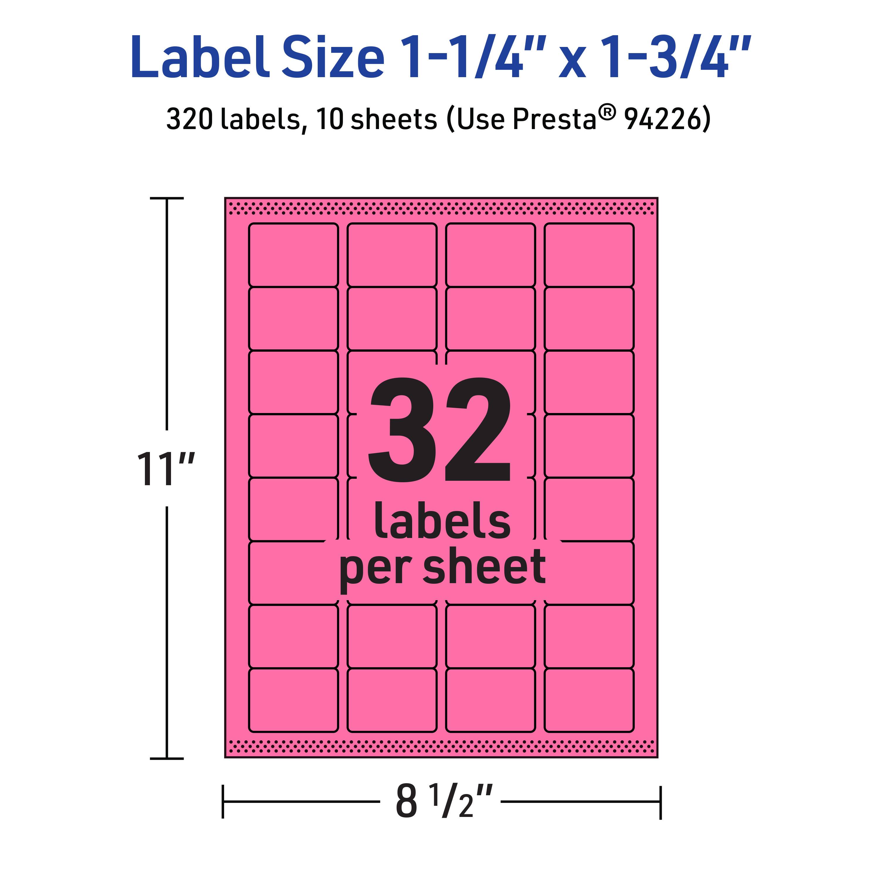 Label Size 1-1/4" x 1-3/4"  
320 labels, 10 sheets (Use Presta® 94226)  
32 labels per sheet  
11" x 8 1/2"